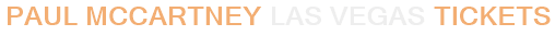 Paul McCartney Las Vegas Tickets